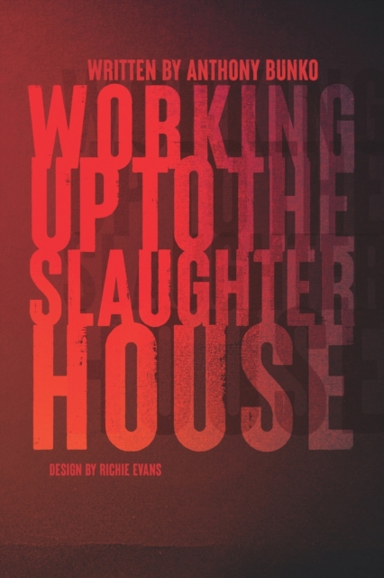Working Up To The Slaughterhouse