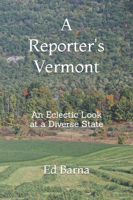 A Reporter's Vermont