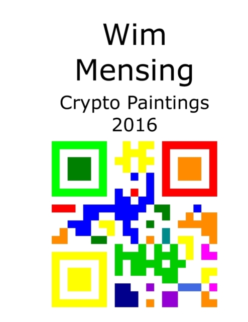 Wim Mensing Crypto Paintings 2016