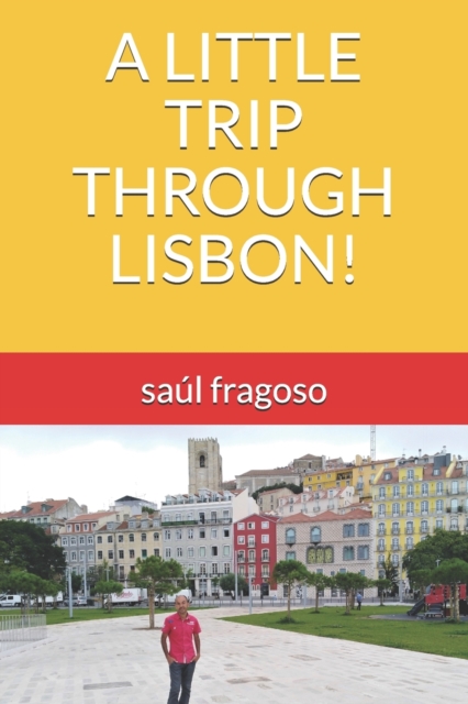 A Little Trip Through Lisbon!