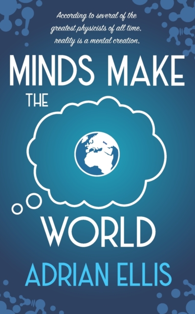 Minds Make the World