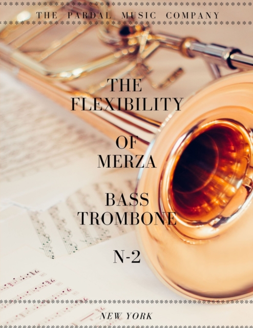 The Flexibility of Merza Bass Trombone N-2 New York
