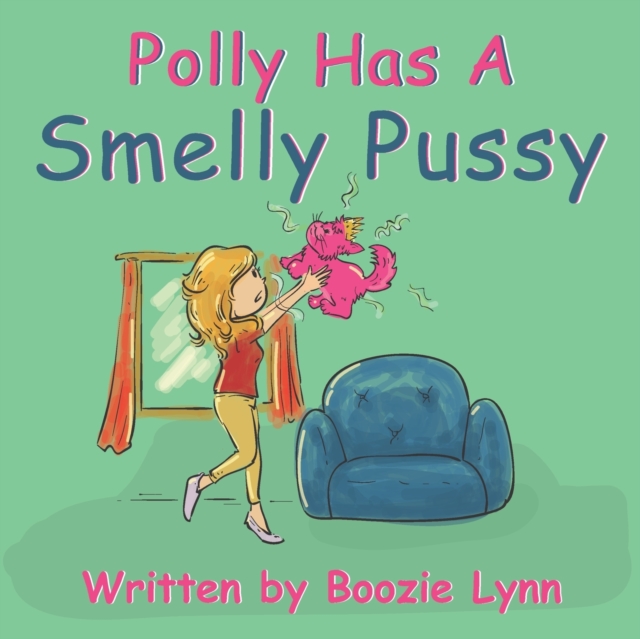 Polly Has A Smelly Pussy
