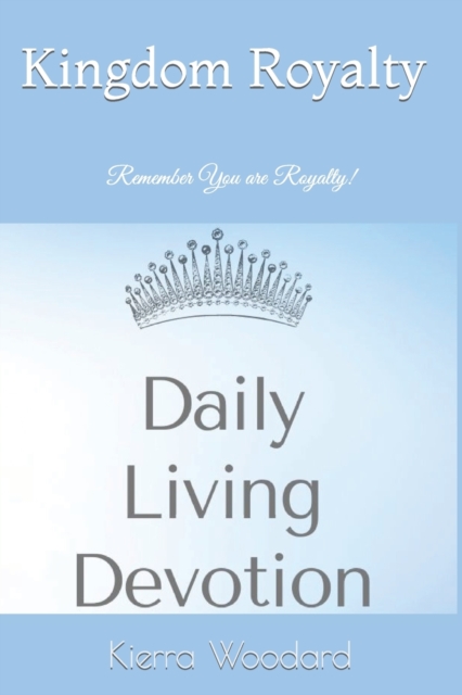 Kingdom Royalty Daily Living Devotion