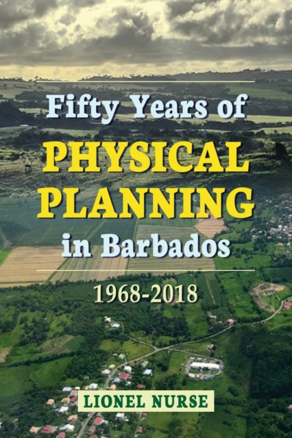 Fifty Years of Physical Planning in Barbados