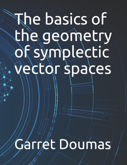 The basics of the geometry of symplectic vector spaces
