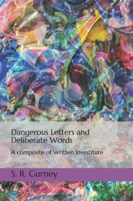 Dangerous Letters and Deliberate Words