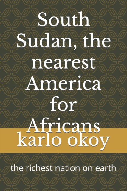 South Sudan, the nearest America for Africans