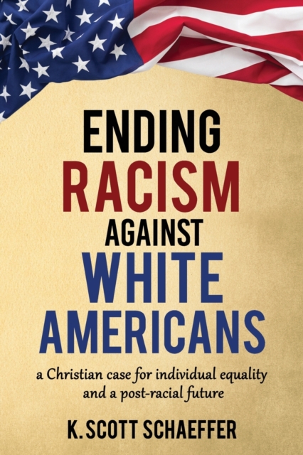 Ending Racism Against White Americans
