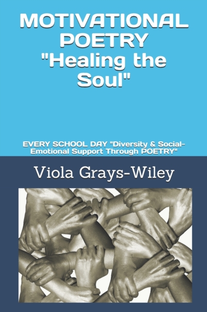 MOTIVATIONAL POETRY Healing the Soul
