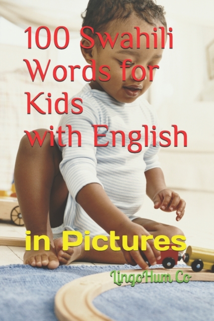 100 Swahili Words for Kids with English