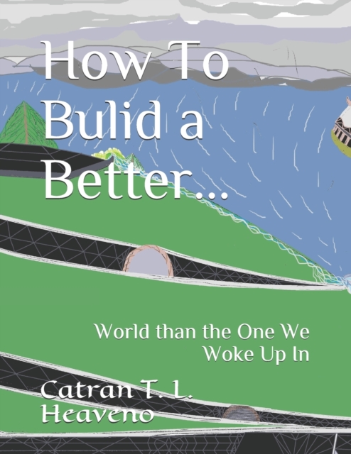How To Bulid a Better...