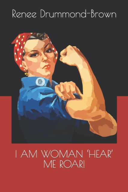 I Am Woman 'Hear' Me Roar!