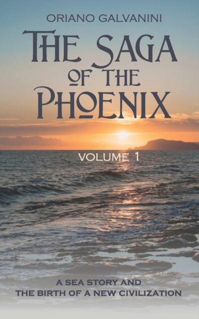 The Saga of the Phoenix - volume 1