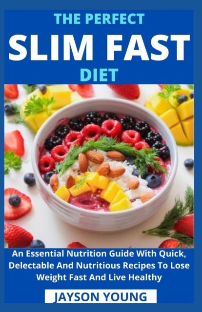The Perfect Slim Fast Diet