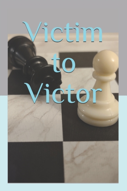 Victim to Victor