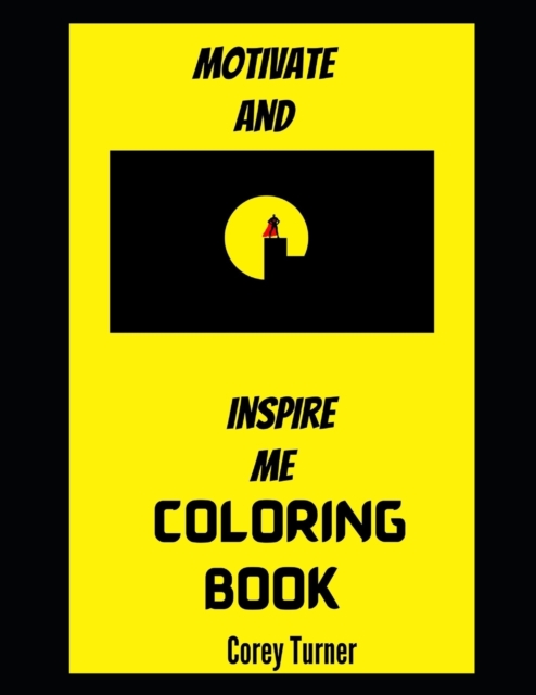Motivate and Inspire me Coloring Book