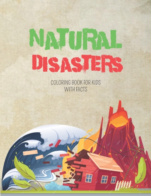 Natural Disasters Coloring Book For kids With Facts