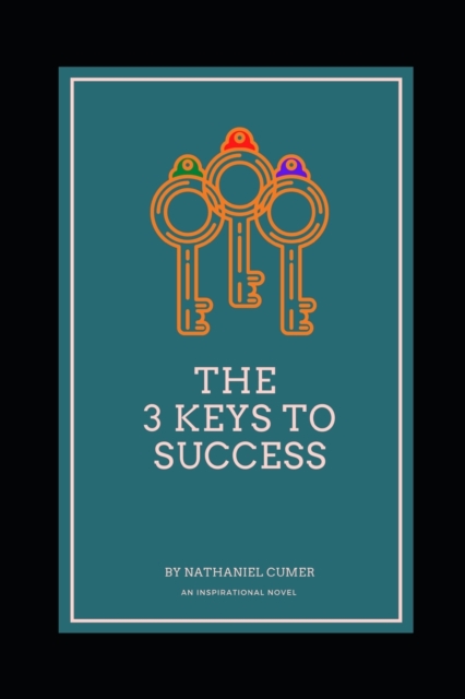 The 3 Keys to Success