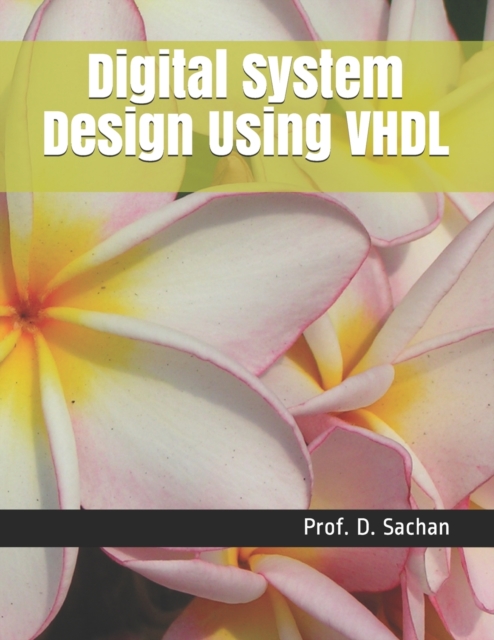 Digital System Design Using VHDL