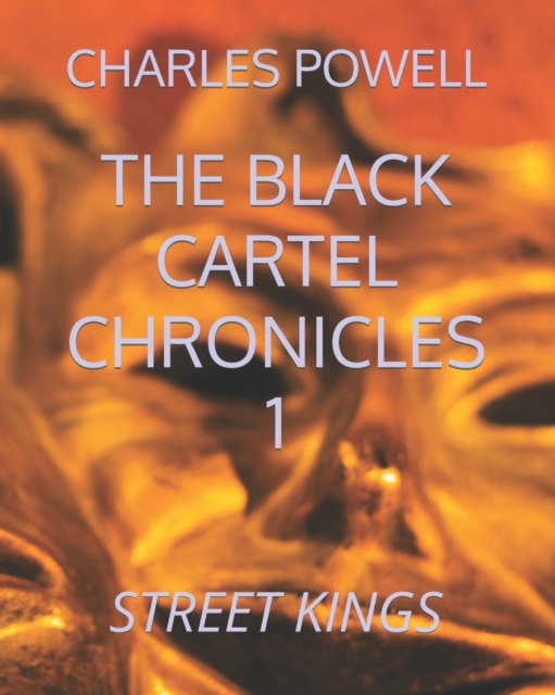 The Black Cartel Chronicles 1