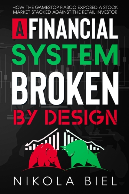 A Financial System Broken by Design