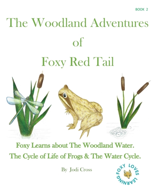 The Woodland Aventures of Foxy Red Tail BOOK 2