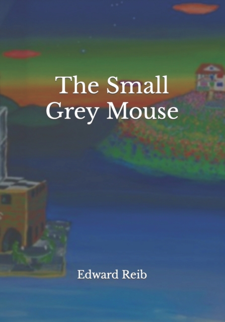 The Small Grey Mouse