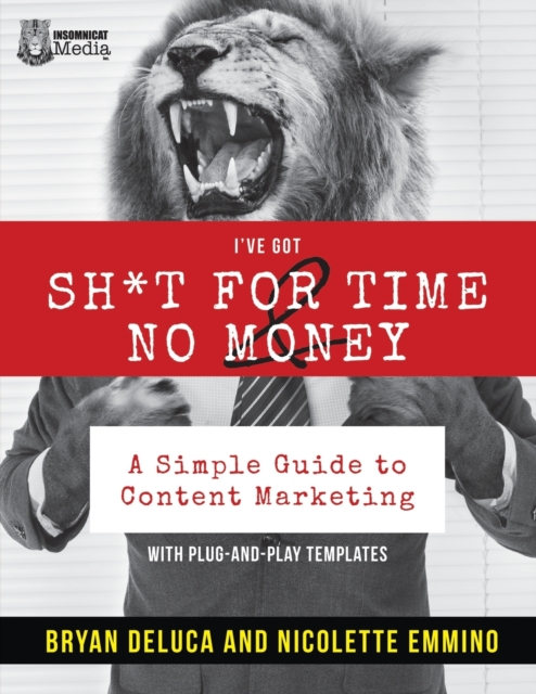 I've Got SH*T for Time and No Money