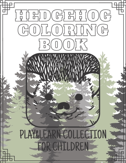 Hedgehog Coloring Book - Play&Learn Collection for Children