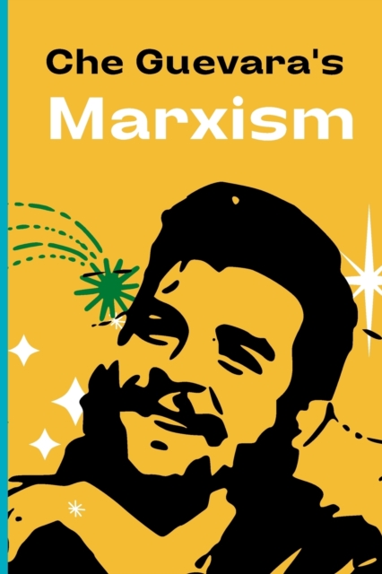 Che Guevara's Marxism
