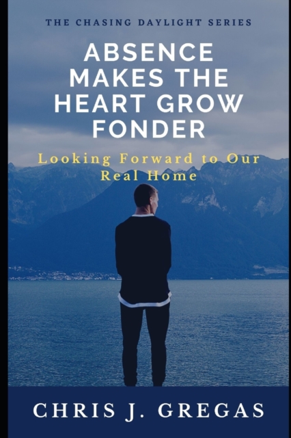 Absence Makes the Heart Grow Fonder