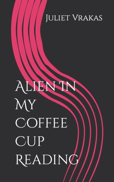 Alien In My Coffee Cup Reading