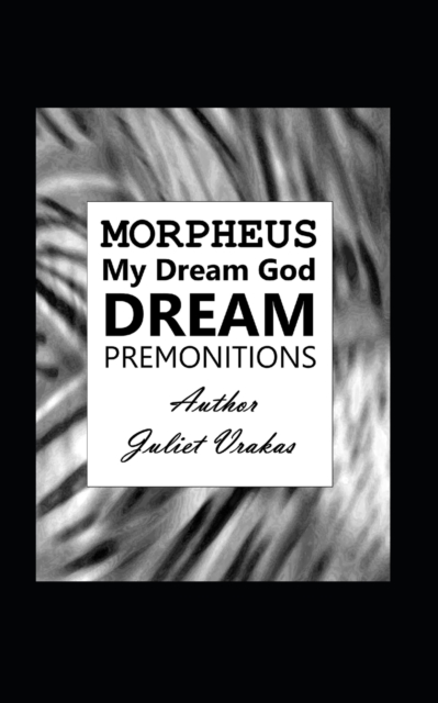 Morpheus My Dream God Dream Premonitions