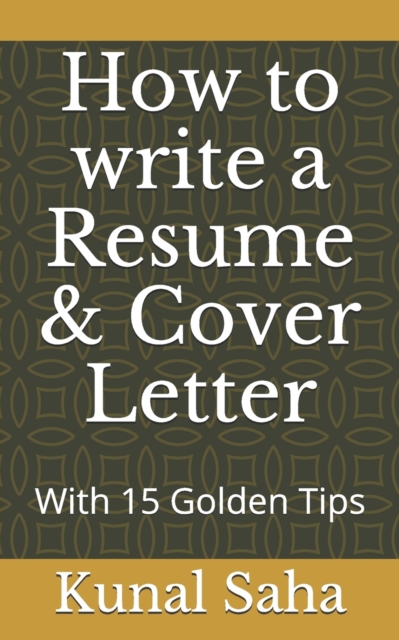 How to write a Resume & Cover Letter
