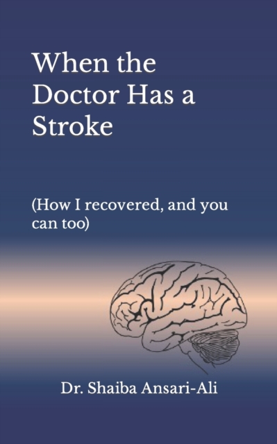 When the Doctor Has a Stroke