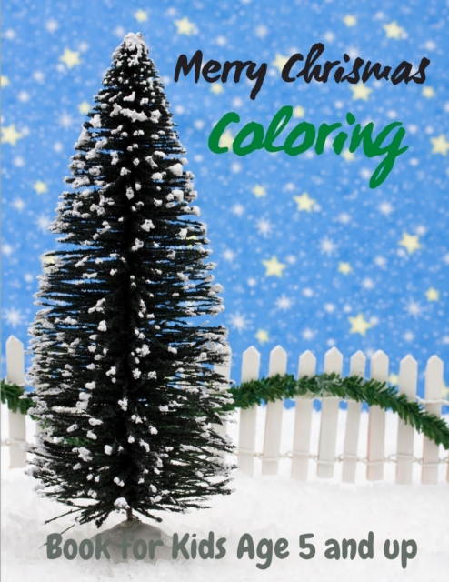 Merry Chrismas Coloring Book for Kids Age 5 and up