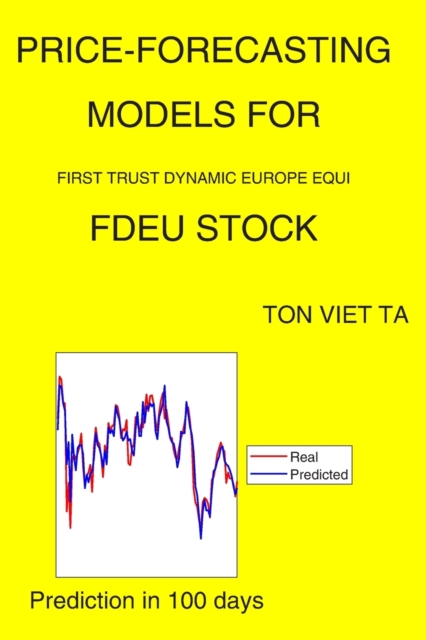 Price-Forecasting Models for First Trust Dynamic Europe Equi FDEU Stock