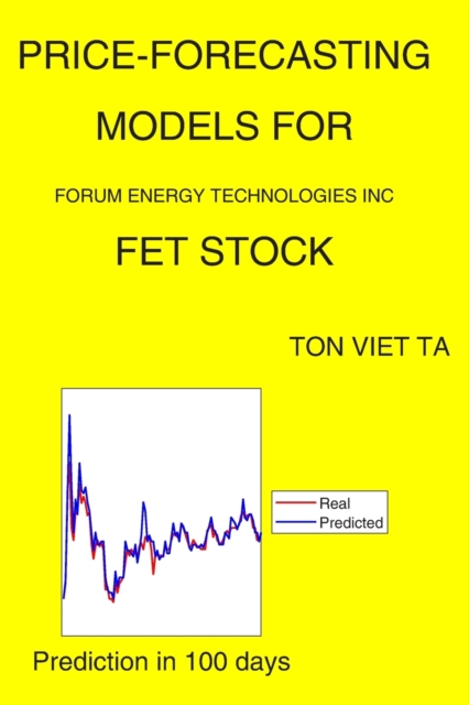 Price-Forecasting Models for Forum Energy Technologies Inc FET Stock