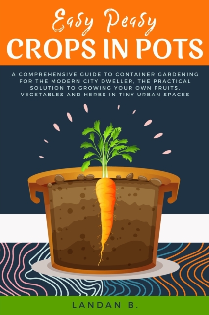 Easy Peasy Crops in Pots
