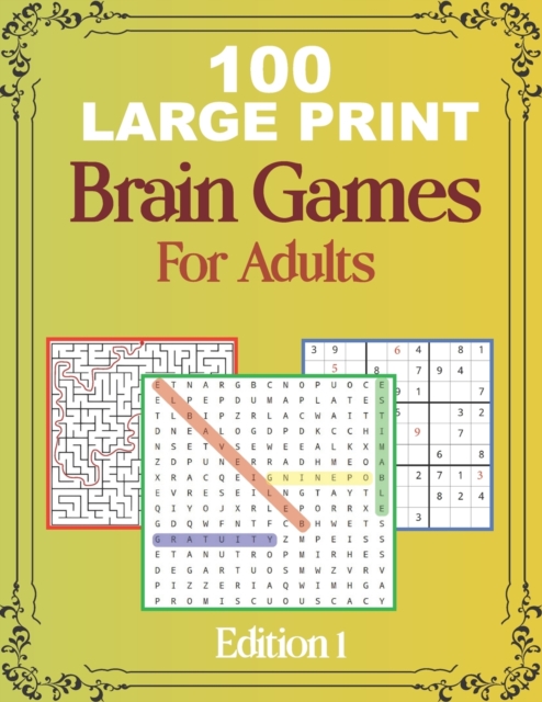 100 Large Print Brain Games For Adult EDITION 1