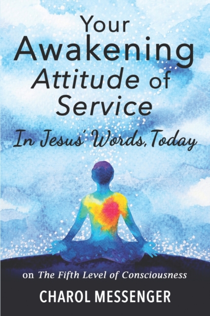 Your Awakening Attitude of Service