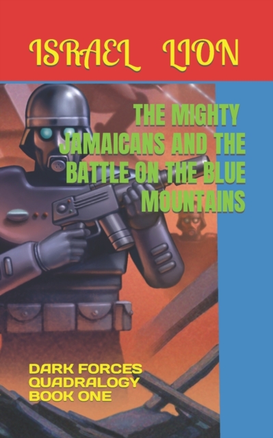 The Mighty Jamaicans and the battle on the Blue Mountains