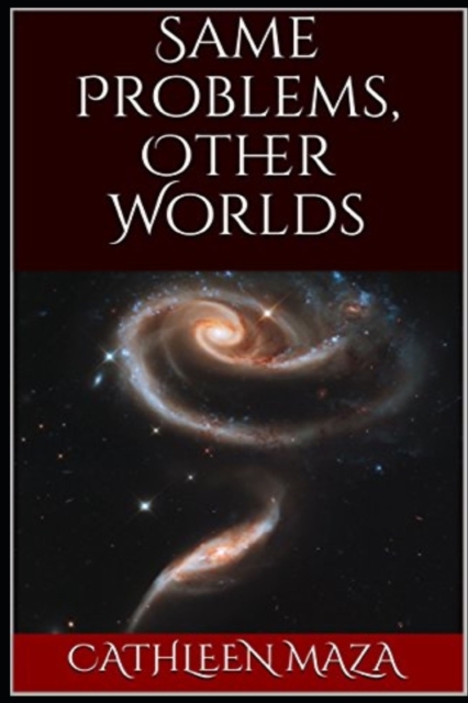 Same Problems, Other Worlds