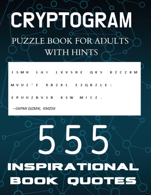 Cryptogram Puzzle Book for Adults with Hints - 555 Inspirational Book Quotes