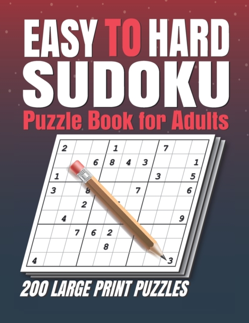 Easy to Hard Sudoku Puzzle books for Adults