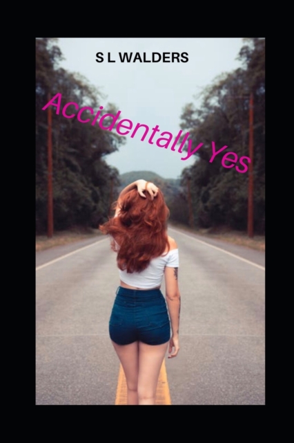 Accidentally Yes