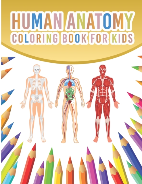 Human Anatomy Coloring Book For Kids