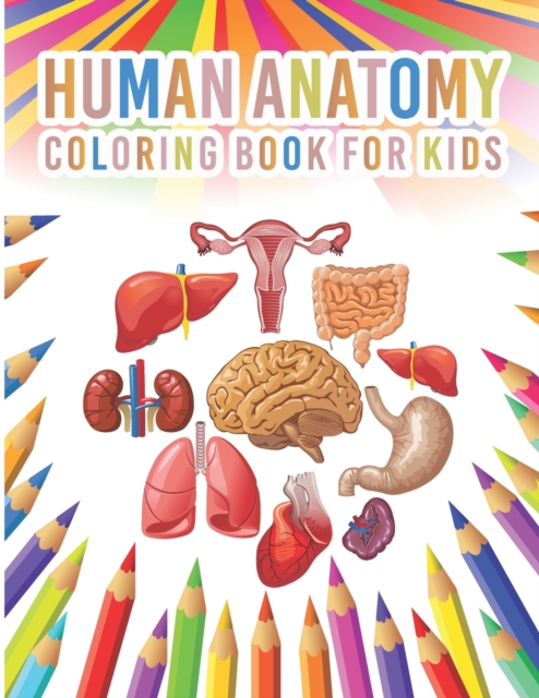 Human Anatomy Coloring Book For Kids