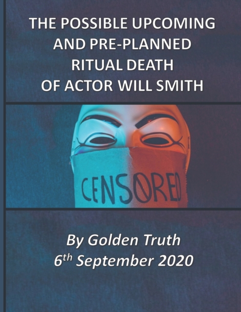 The Possible Upcoming and Pre-Planned Ritual Death of Actor Will Smith